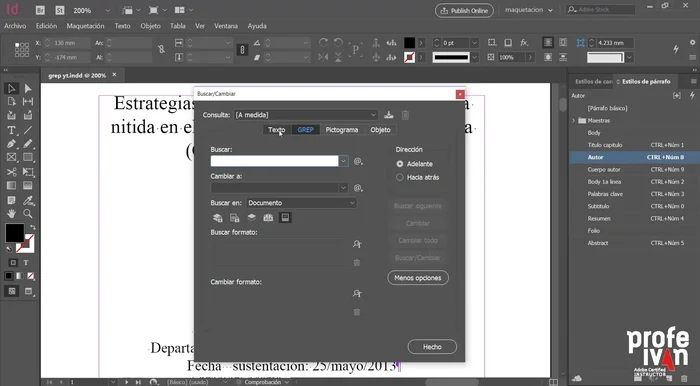 Para búsquedas complejas (ej: aplicar estilo a párrafos que comienzan con 'Palabras clave:'), definir el patrón de búsqueda en la función de búsqueda y reemplazo, especificando la ubicación (inicio de párrafo), el texto a buscar y el estilo a aplicar en el campo 'Cambiar'.