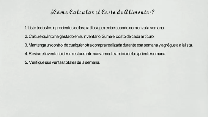Cálculo del Costo de Alimentos: Aplica la fórmula: (Inventario inicial + Compras - Inventario final) / Ventas totales.
