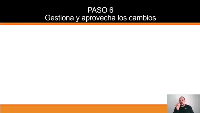 Gestiona y aprovecha los cambios: Establece reglas claras.