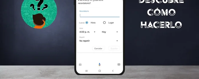 Para instrucciones más completas, usar un solo comando de voz: "Ok Google, crea un recordatorio para una reunión a las 4"