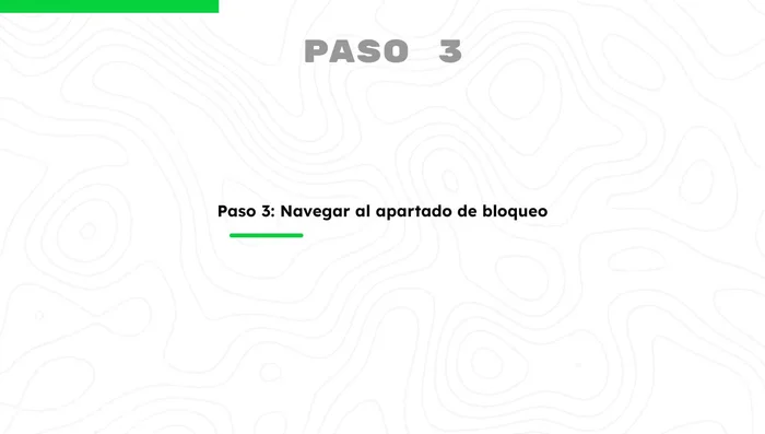 Navegar al apartado de bloqueo dentro del sitio web.