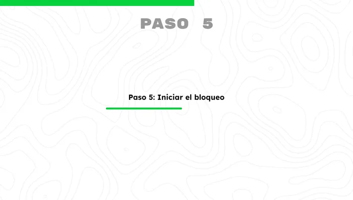 Iniciar el proceso de bloqueo siguiendo las instrucciones.