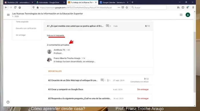Revisa la calificación y los comentarios del profesor en la tarea entregada. Interactúa con él para aclarar dudas o solicitar retroalimentación.