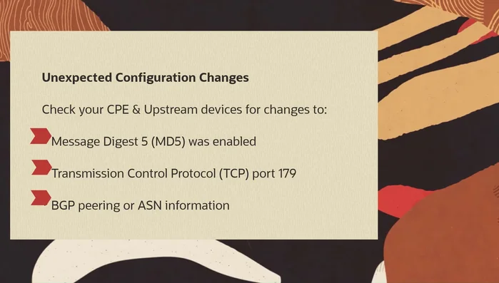 Verifique su configuración BGP local para detectar cambios en el peering BGP o la información ASN. Verifique también la configuración de su sitio OCI.
