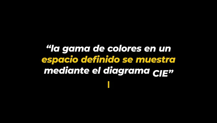 Utiliza diagramas CIE 1931 o CIE 1976 para visualizar la gama de colores. Estos muestran gráficamente los colores primarios y su mezcla.